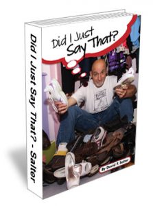 Did I Just Say That by David F. Salter